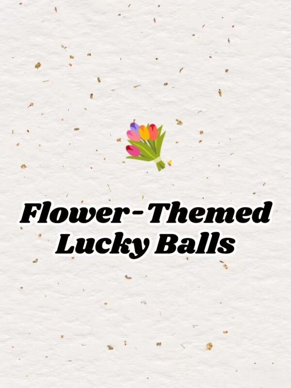 Flower-Themed Lucky Balls