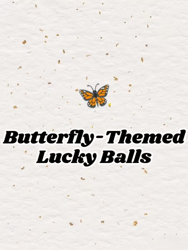 Butterfly-Themed Lucky Balls